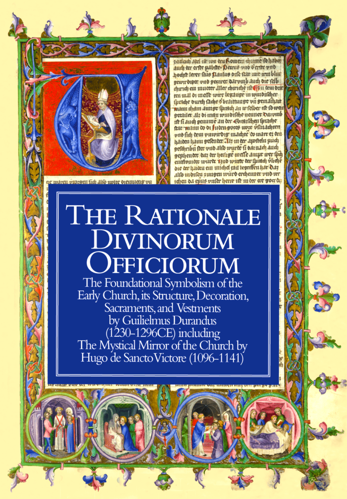 The Rationale Divinorum Officiorum (A medieval treatise on the