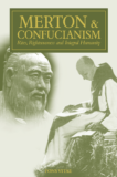 Merton & Confucianism – Rites, Righteousness and Integral Humanity
